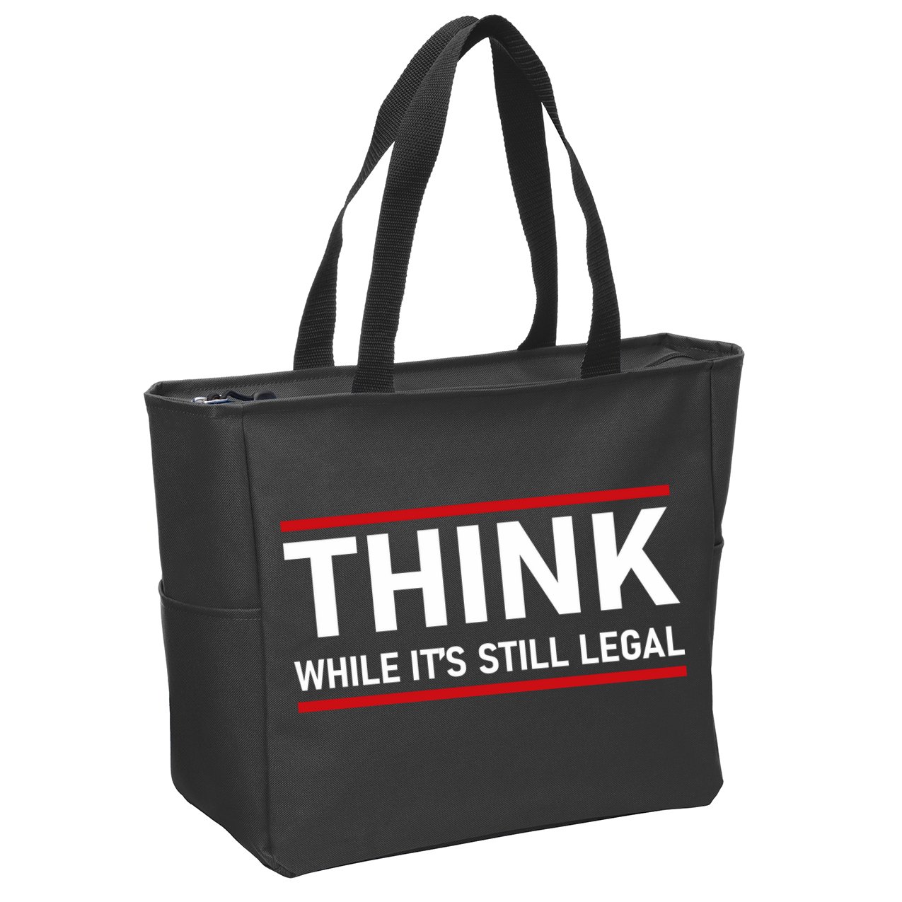 Think While It's Still Legal Political Statement Zip Tote Bag