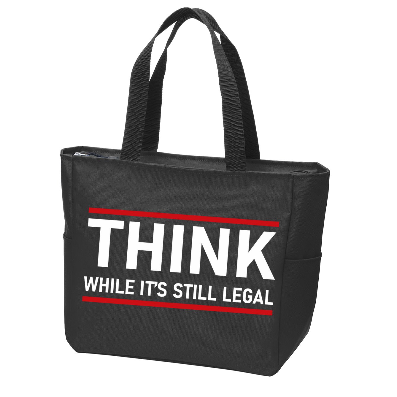 Think While It's Still Legal Political Statement Zip Tote Bag