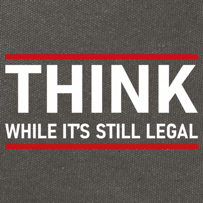 Think While It's Still Legal Political Statement Cotton Canvas Backpack