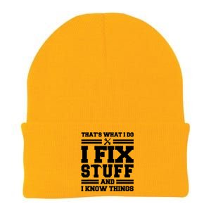 Thats What I Do I Fix Stuff And I Know Things Funny Saying Knit Cap Winter Beanie