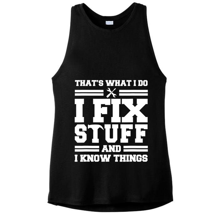 Thats What I Do I Fix Stuff And I Know Things Funny Saying Ladies PosiCharge Tri-Blend Wicking Tank
