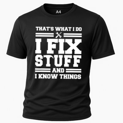 Thats What I Do I Fix Stuff And I Know Things Funny Saying Performance Shirt