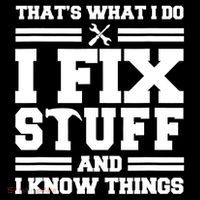 Thats What I Do I Fix Stuff And I Know Things Funny Saying Apron