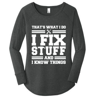 Thats What I Do I Fix Stuff And I Know Things Funny Saying Women's Perfect Tri Tunic Long Sleeve Shirt