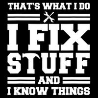 Thats What I Do I Fix Stuff And I Know Things Funny Saying 16 in Basic Backpack