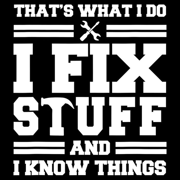Thats What I Do I Fix Stuff And I Know Things Funny Saying 16 in Basic Backpack