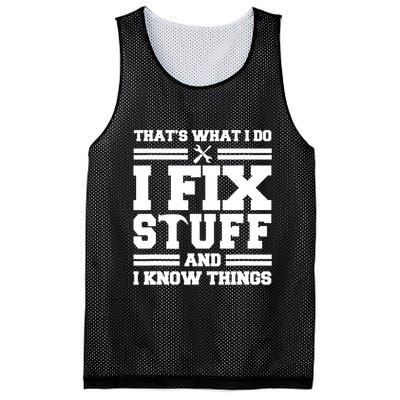Thats What I Do I Fix Stuff And I Know Things Funny Saying Mesh Reversible Basketball Jersey Tank