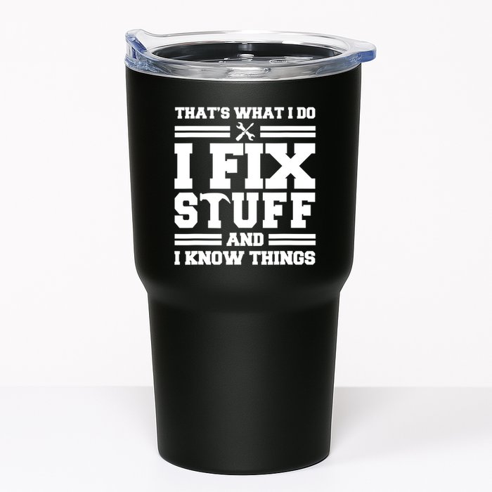 Thats What I Do I Fix Stuff And I Know Things Funny Saying Tumbler