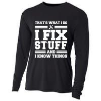 Thats What I Do I Fix Stuff And I Know Things Funny Saying Cooling Performance Long Sleeve Crew