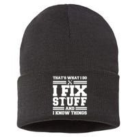 Thats What I Do I Fix Stuff And I Know Things Funny Saying Sustainable Knit Beanie