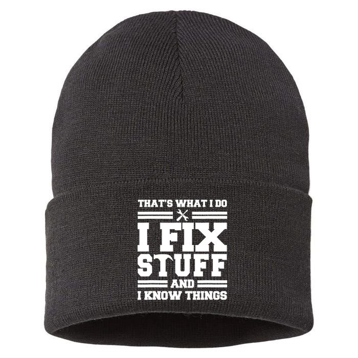 Thats What I Do I Fix Stuff And I Know Things Funny Saying Sustainable Knit Beanie