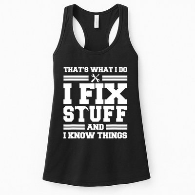 Thats What I Do I Fix Stuff And I Know Things Funny Saying Womens Tank Top