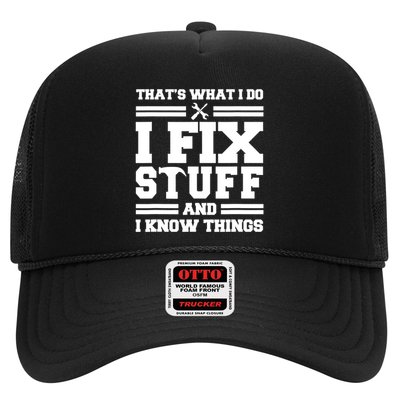 Thats What I Do I Fix Stuff And I Know Things Funny Saying Trucker Hat