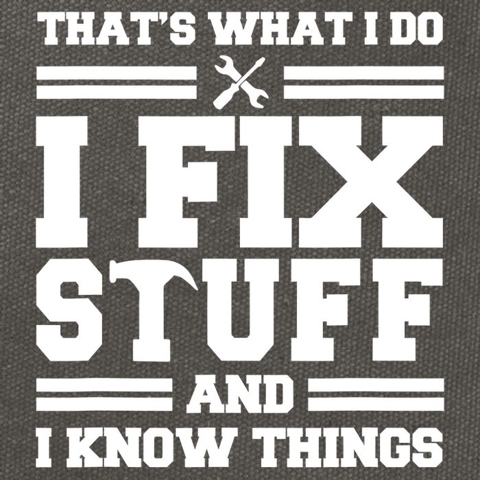 Thats What I Do I Fix Stuff And I Know Things Funny Saying Cotton Canvas Backpack