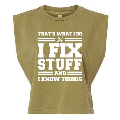 Thats What I Do I Fix Stuff And I Know Things Funny Saying Garment-Dyed Women's Muscle Tee