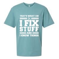 Thats What I Do I Fix Stuff And I Know Things Funny Saying Sueded Cloud Jersey T-Shirt