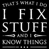 That's What I Do I Fix Stuff And I Know Things Flexfit Unipanel Trucker Cap