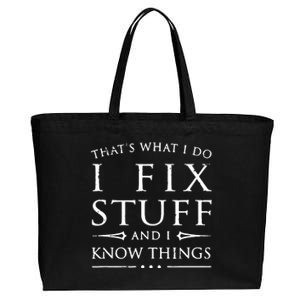 That's What I Do I Fix Stuff And I Know Things Cotton Canvas Jumbo Tote