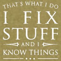 That's What I Do I Fix Stuff And I Know Things Garment-Dyed Women's Muscle Tee