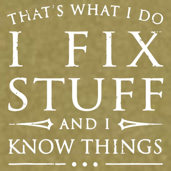 That's What I Do I Fix Stuff And I Know Things Garment-Dyed Women's Muscle Tee