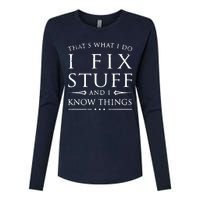 That's What I Do I Fix Stuff And I Know Things Womens Cotton Relaxed Long Sleeve T-Shirt