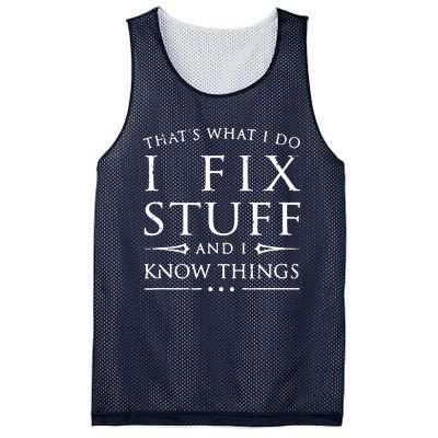 That's What I Do I Fix Stuff And I Know Things Mesh Reversible Basketball Jersey Tank