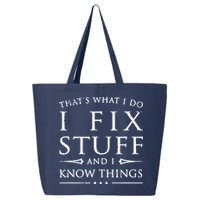 That's What I Do I Fix Stuff And I Know Things 25L Jumbo Tote