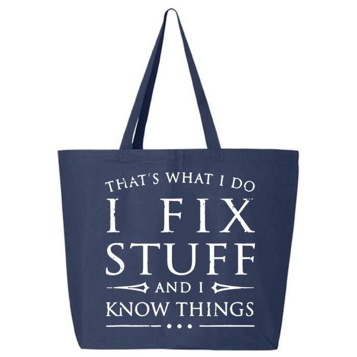 That's What I Do I Fix Stuff And I Know Things 25L Jumbo Tote