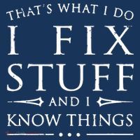 That's What I Do I Fix Stuff And I Know Things Tie Dye Hoodie