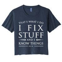 That's What I Do I Fix Stuff And I Know Things Crop Top
