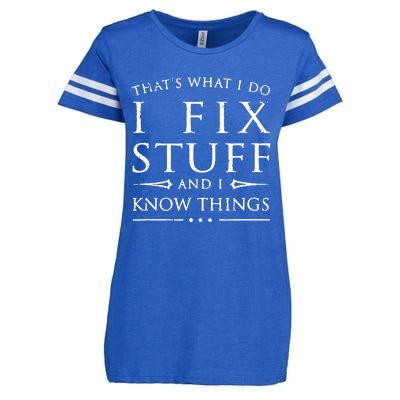 That's What I Do I Fix Stuff And I Know Things Enza Ladies Jersey Football T-Shirt