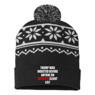 Trump Was Indicted Before Anyone On Epsten's Client List  USA-Made Snowflake Beanie