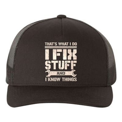 That's What I Do I Fix Stuff And I Know Things Yupoong Adult 5-Panel Trucker Hat