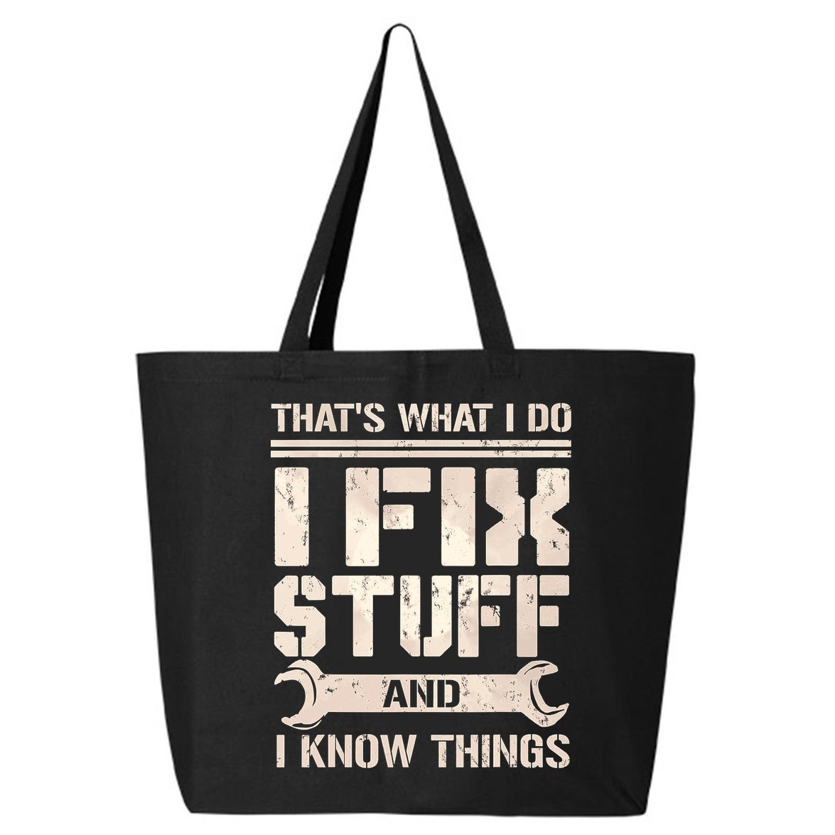 That's What I Do I Fix Stuff And I Know Things 25L Jumbo Tote