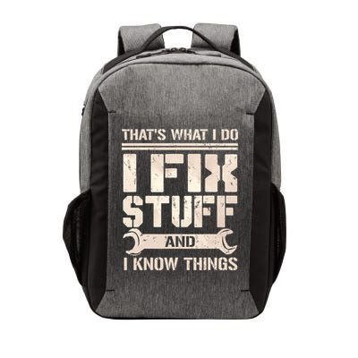 That's What I Do I Fix Stuff And I Know Things Vector Backpack