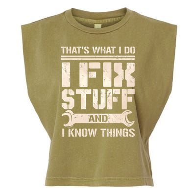 That's What I Do I Fix Stuff And I Know Things Garment-Dyed Women's Muscle Tee
