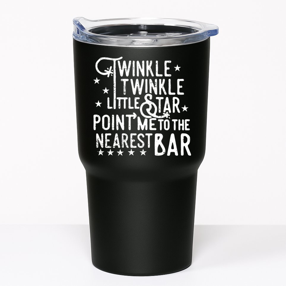 Twinkle Little Star Point Me To The Nearest Bar Tumbler
