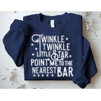 Twinkle Little Star Point Me To The Nearest Bar Sweatshirt