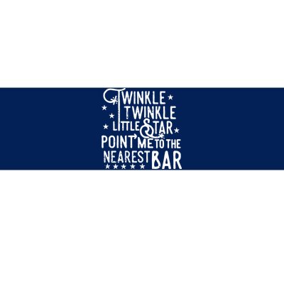 Twinkle Little Star Point Me To The Nearest Bar Bumper Sticker