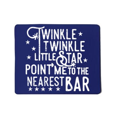 Twinkle Little Star Point Me To The Nearest Bar Mousepad