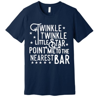 Twinkle Little Star Point Me To The Nearest Bar Premium T-Shirt