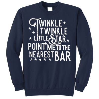 Twinkle Little Star Point Me To The Nearest Bar Tall Sweatshirt