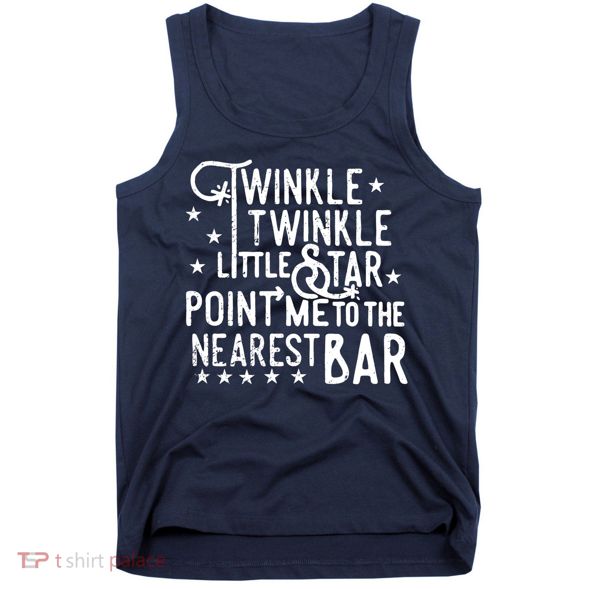 Twinkle Little Star Point Me To The Nearest Bar Tank Top