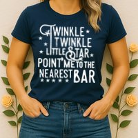 Twinkle Little Star Point Me To The Nearest Bar Womens T-Shirt