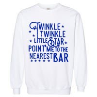 Twinkle Little Star Point Me To The Nearest Bar Garment-Dyed Sweatshirt