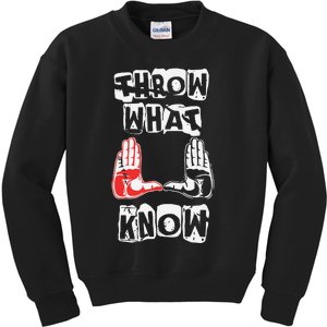 Throw What Know Kids Sweatshirt