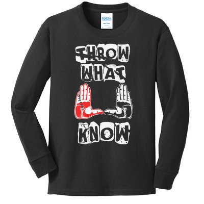 Throw What Know Kids Long Sleeve Shirt