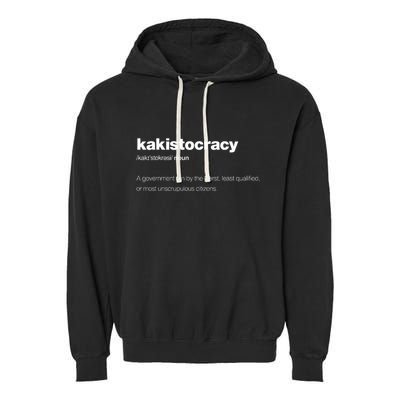 The Word Kakistocracy With A Dictionary Definition Garment-Dyed Fleece Hoodie