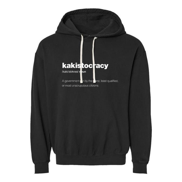 The Word Kakistocracy With A Dictionary Definition Garment-Dyed Fleece Hoodie