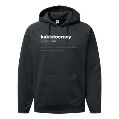 The Word Kakistocracy With A Dictionary Definition Performance Fleece Hoodie